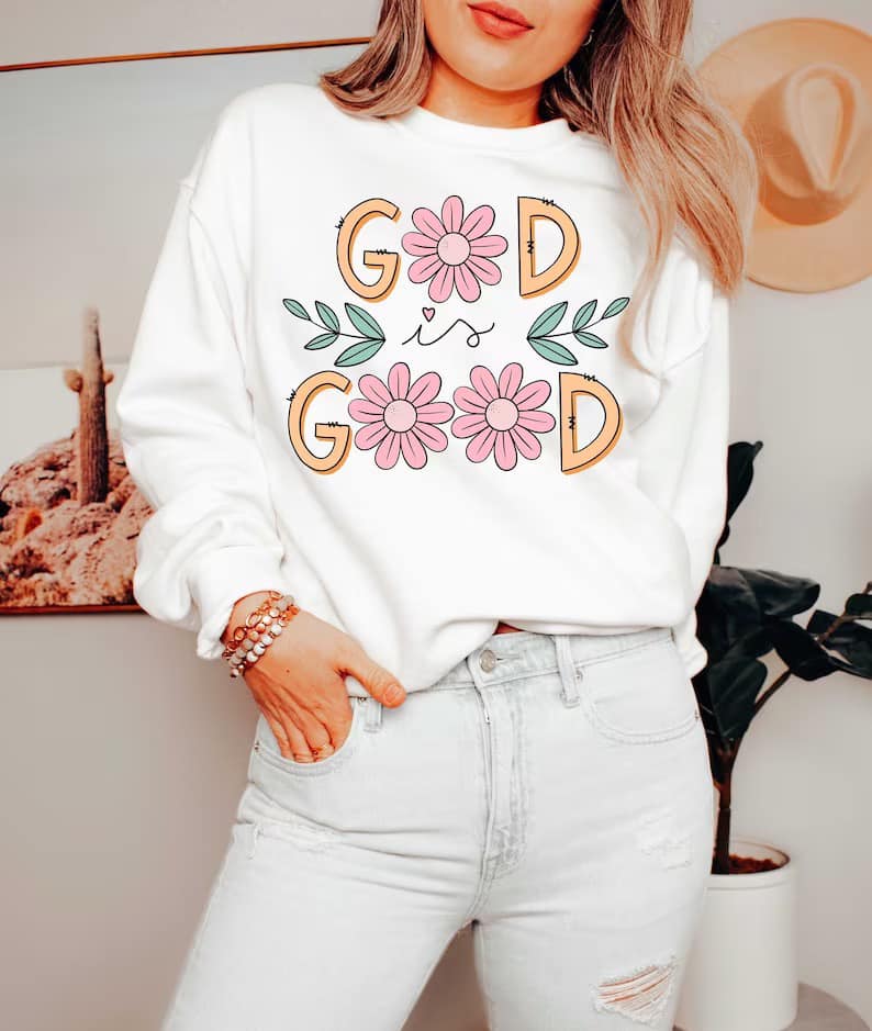 God Is Good Flower O's DTF Sweatshirt