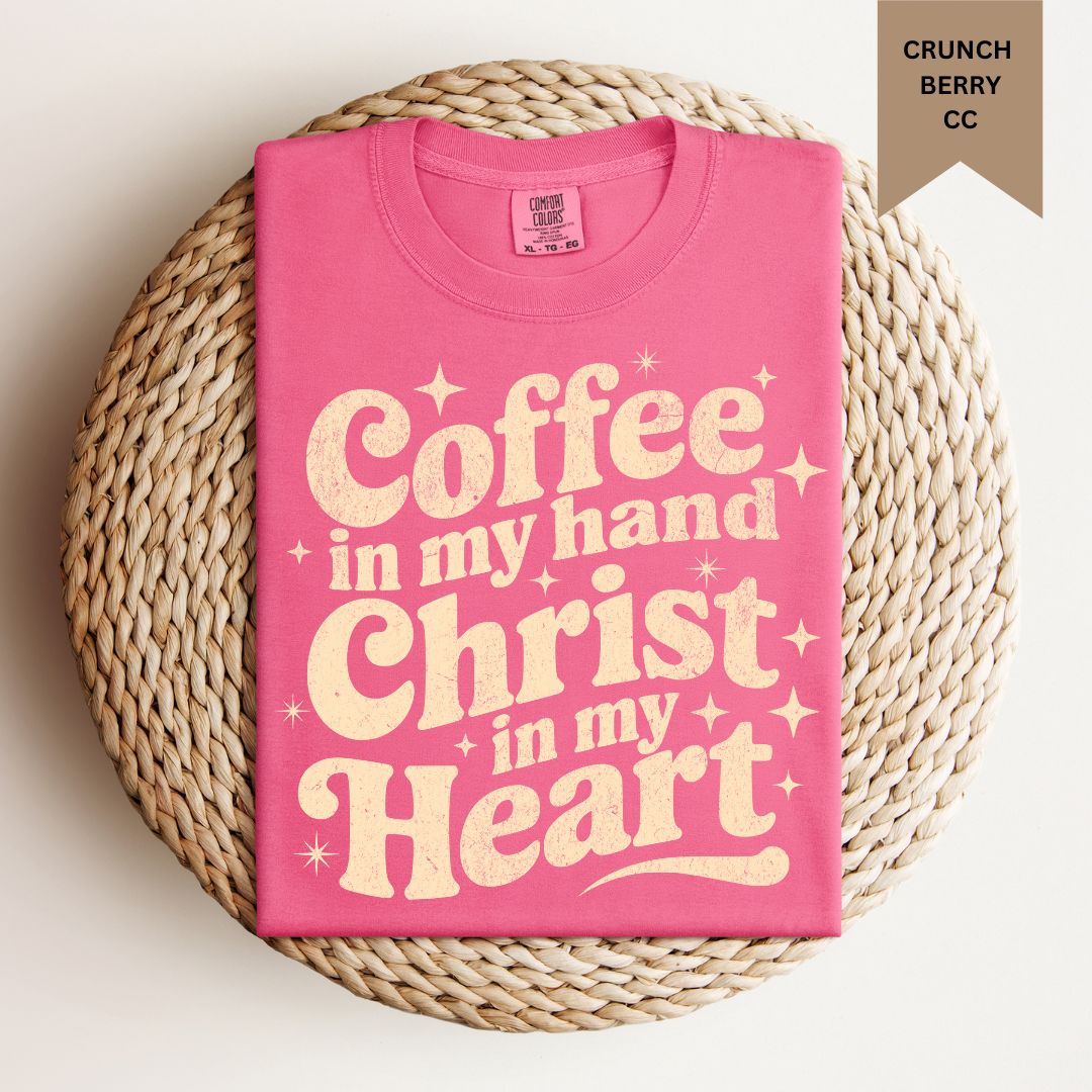 Coffee In My Hand, Christ In My Heart Tee.