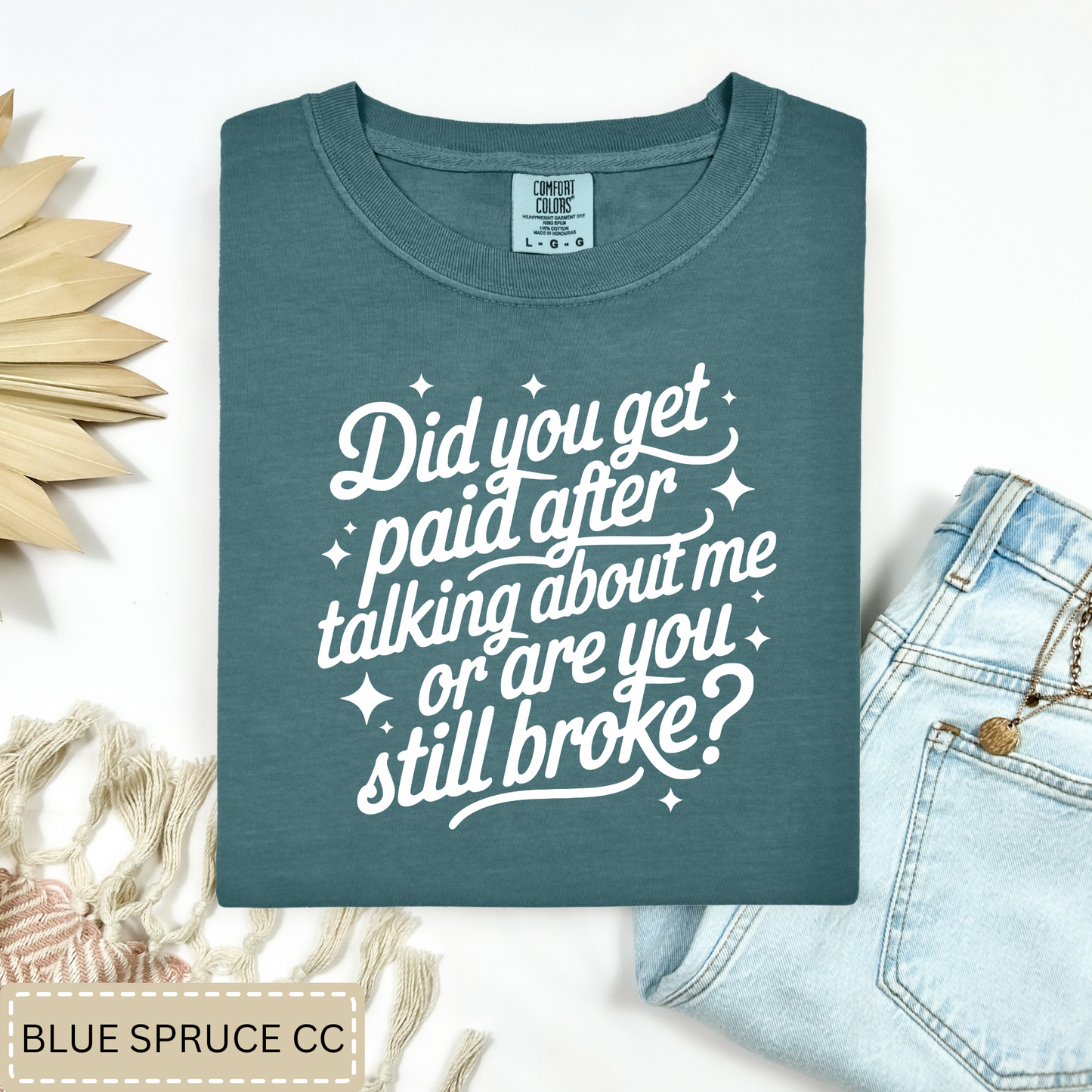 Are You Still Broke Tee.