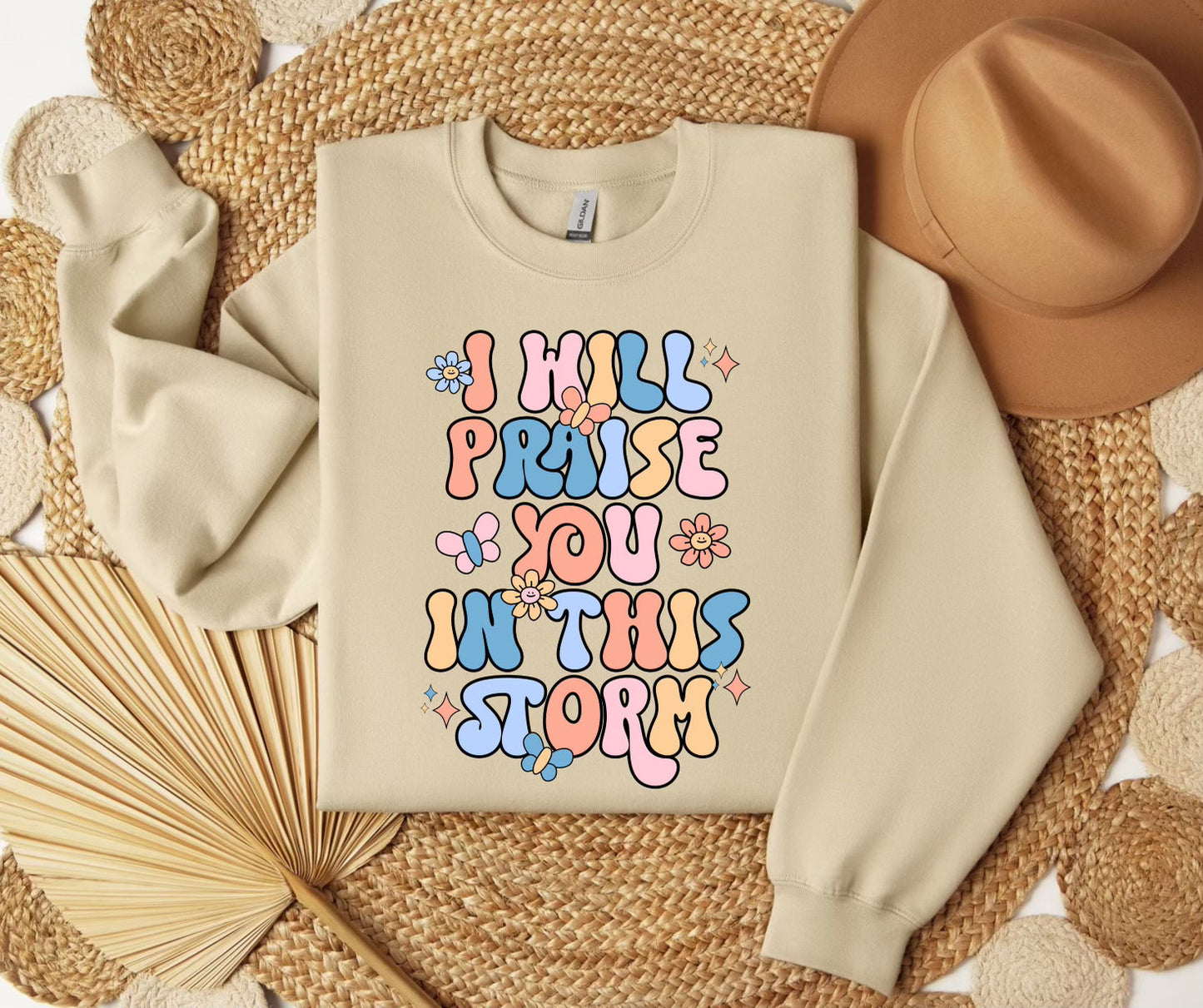 I Will Praise You In This Storm SWEATSHIRT.